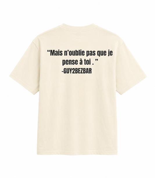 T-shirt Guy2Bezbar « Mais n’oublie pas que je pense à toi » – Rap Français